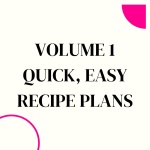 Quick & Easy Recipes Menu Plans - Volume 1 - no images