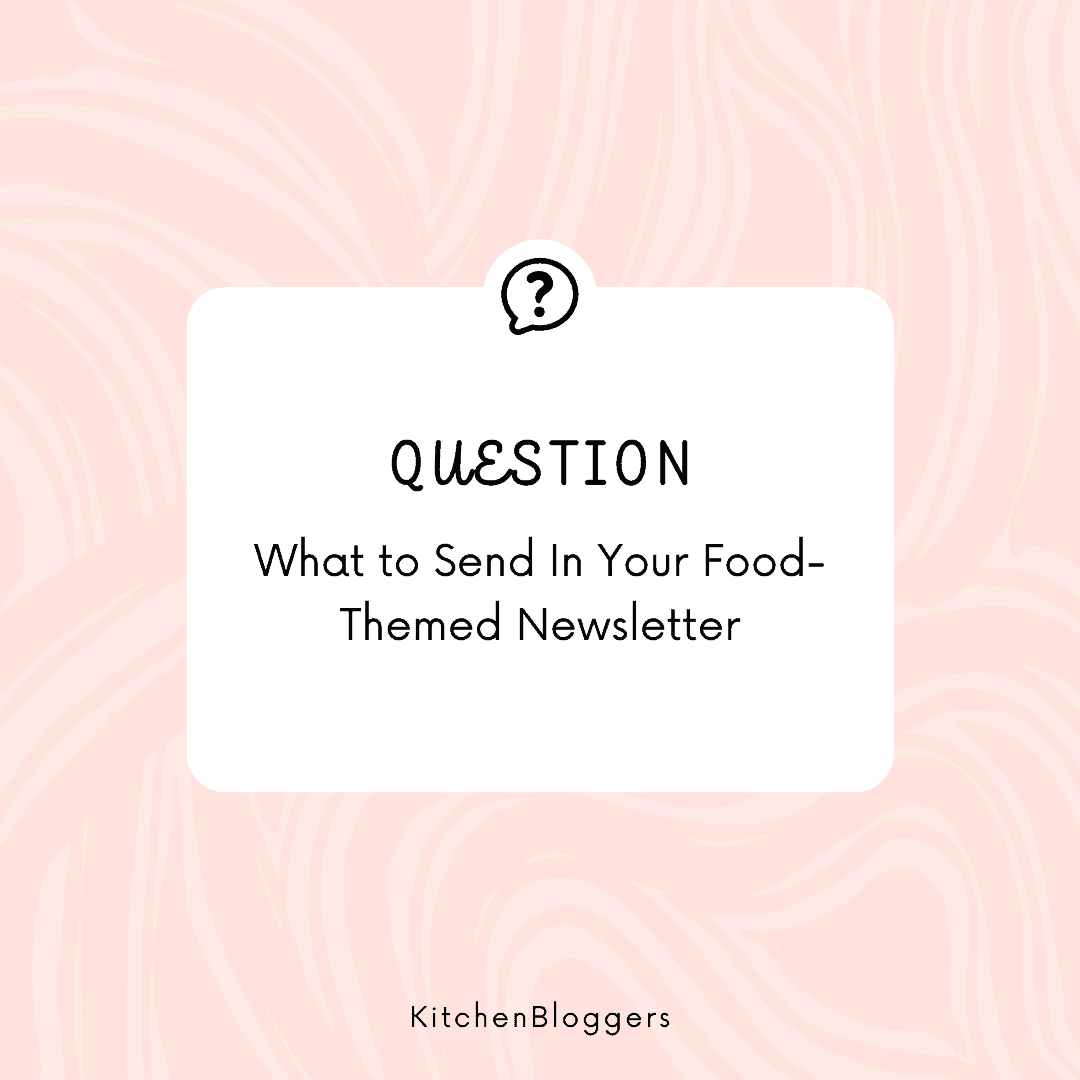 What to Send In Your Food-Themed Newsletter