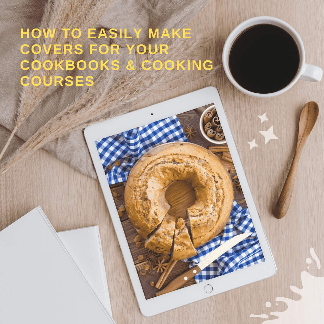 How to Easily Make Covers for Your Cookbooks & Cooking Courses