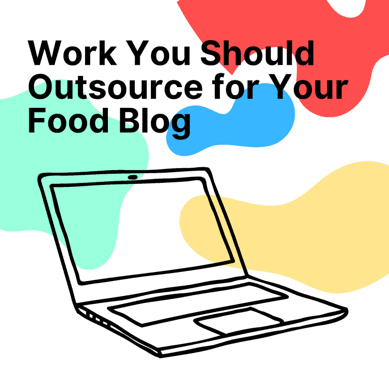 Work you should outsource for your food blog